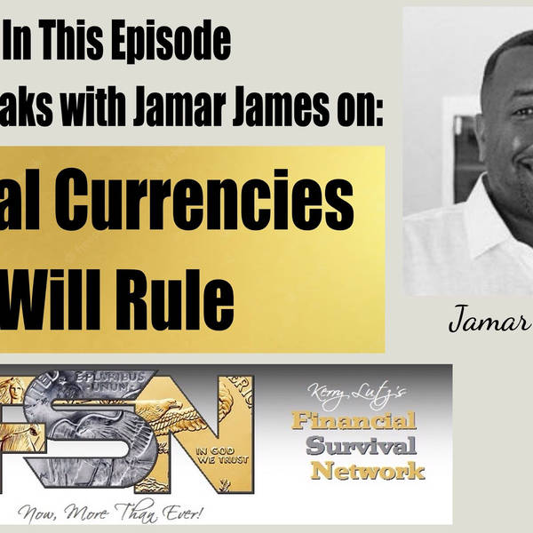 Digital Currencies Will Rule -- Jamar James #5849