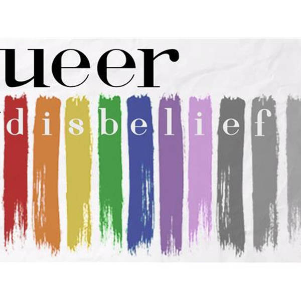 Queer Disbelief: What LGBTQ and Atheist People Can Learn From Each Other