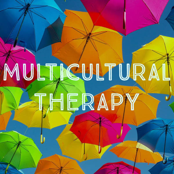 Multicultural Therapy (Rerun)