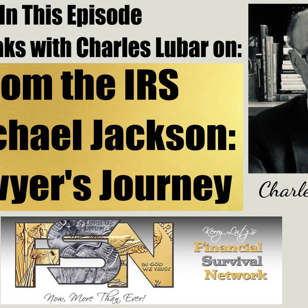 From the IRS to Michael Jackson: A Lawyer's Journey - Charles Lubar #5842