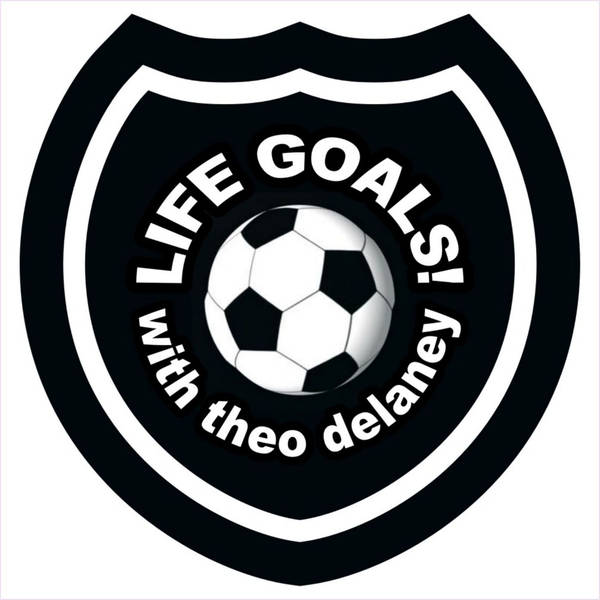 Life Goals with Theo Delaney - Ian Darke