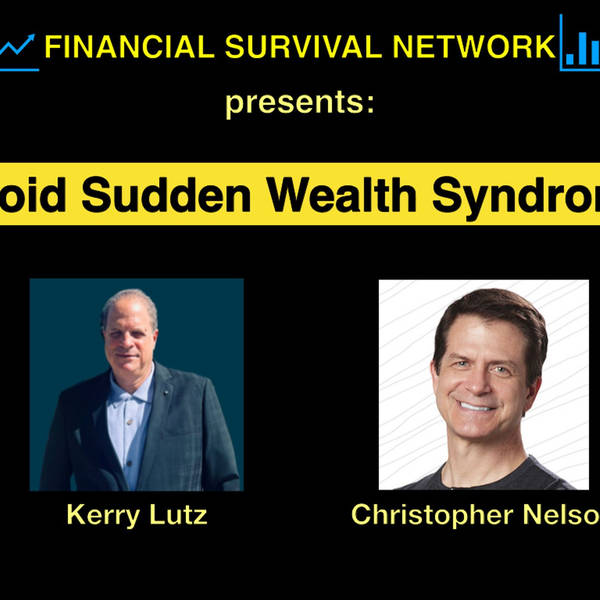 Avoid Sudden Wealth Syndrome - Christopher Nelson #5473
