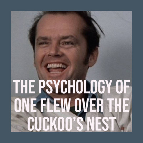 The Psychology of One Flew Over the Cuckoo's Nest