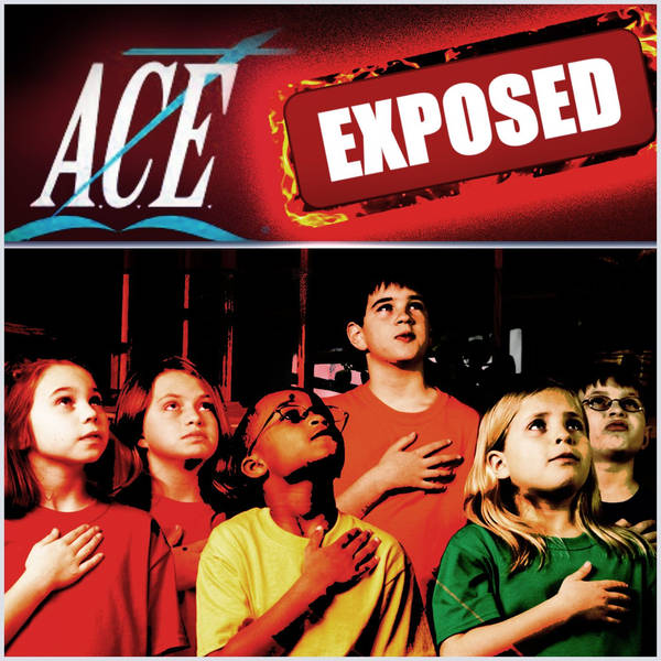 Accelerated Christian Education Exposed (with Jenna Scaramanga)