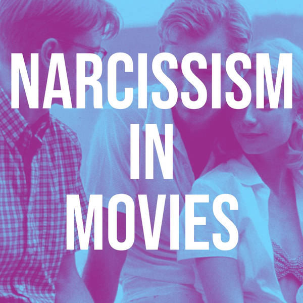 Narcissism in Movies (2018 Rerun)