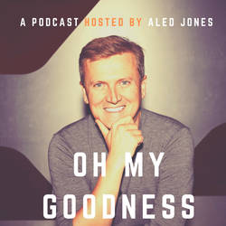 Oh My Goodness with Aled Jones image