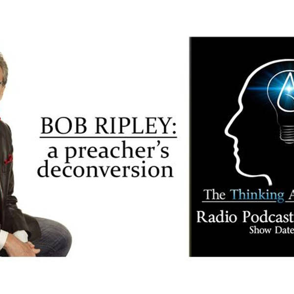 Bob Ripley: a Preacher's Deconversion