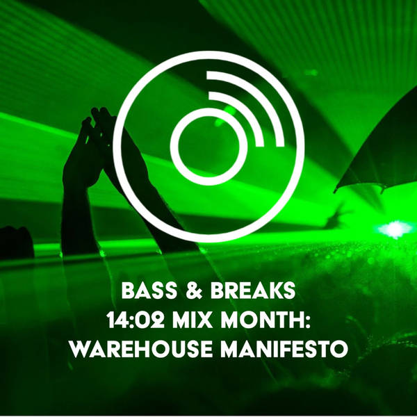 14:02 Mix Month: Warehouse Manifesto
