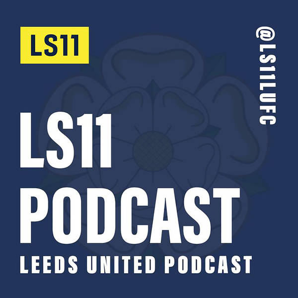 LS11 - Leeds United Podcast image