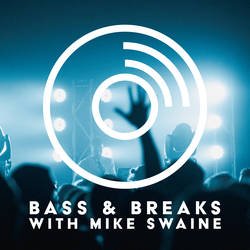 Bass & Breaks with Mike Swaine image