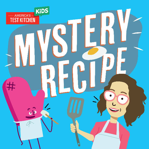 Circle Round Presents: 'Mystery Recipe'