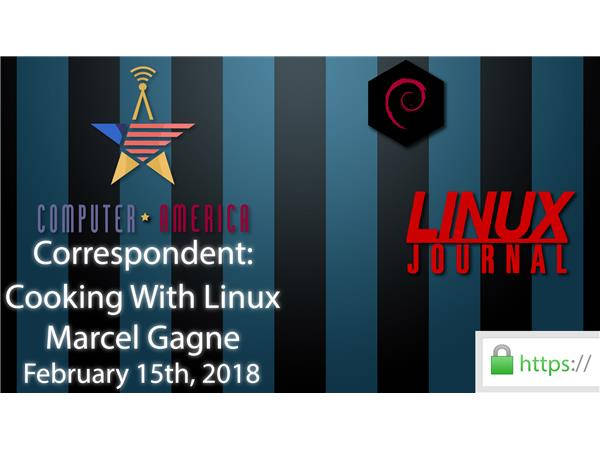 Marcel Gagne, Free Think At Large, Talks Linux on "Cooking With Linux"
