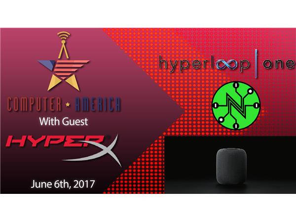 HyperX Interview, Net Neutrality Day of Action, Hyperloop, Apple HomePod