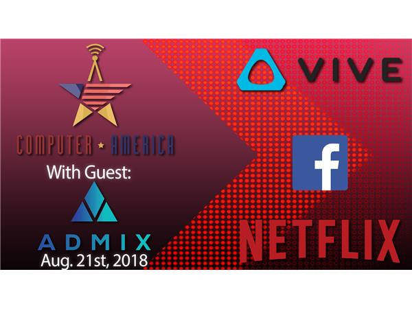 Admix Interview, Facebook Discrimination Efforts, HTC Vive Wireless, GigaFactory