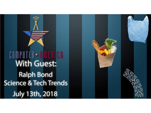 Ralph Bond, Science/Tech Trends, Talking Smart Stents, Plastic Eating