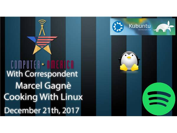 Marcel Gagnè, Cooking With Linux, Talks Ghosts Of Linux Pasts