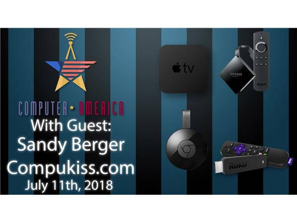 Sandy Berger, Compukiss, Talks Streaming Devices, Streaming Services