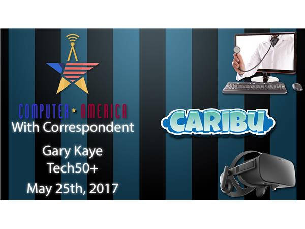 Tech50Plus.com, Gary Kaye Talks VR, Telemedicine, and more!