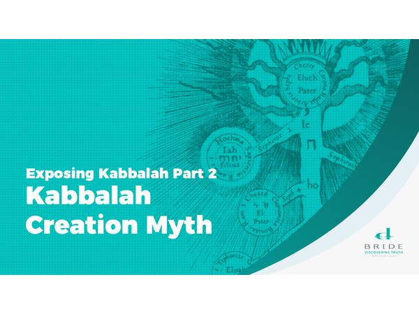 Exposing Kabbalah Part 2 Kabbalah Creation Myth