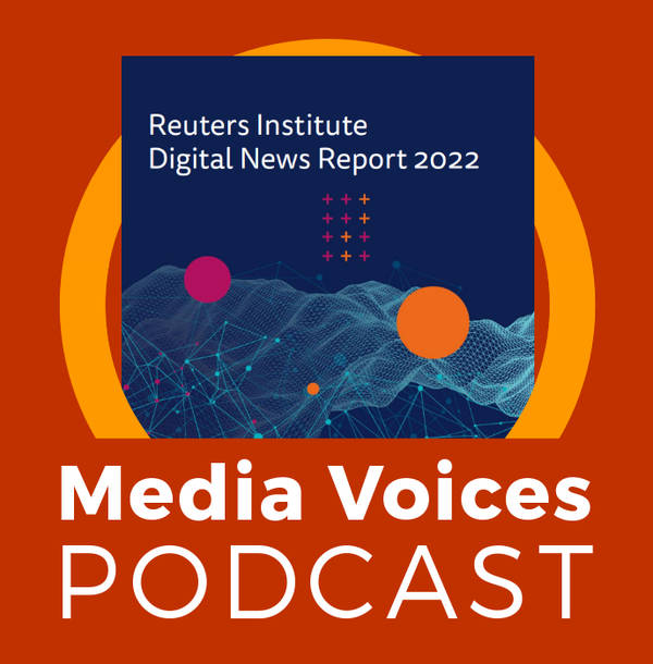 Special: Key findings from the Reuters Institute’s Digital News Report 2022