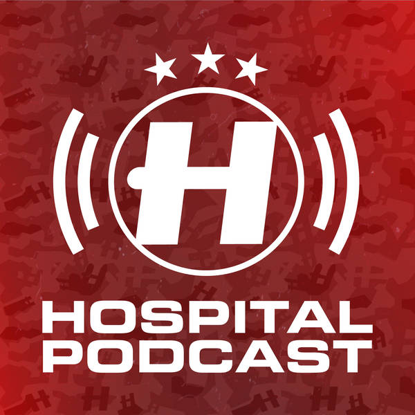 Hospital Podcast 386 with Chris Goss