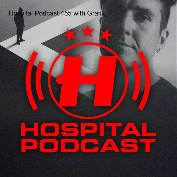 Hospital Podcast 455 with Grafix