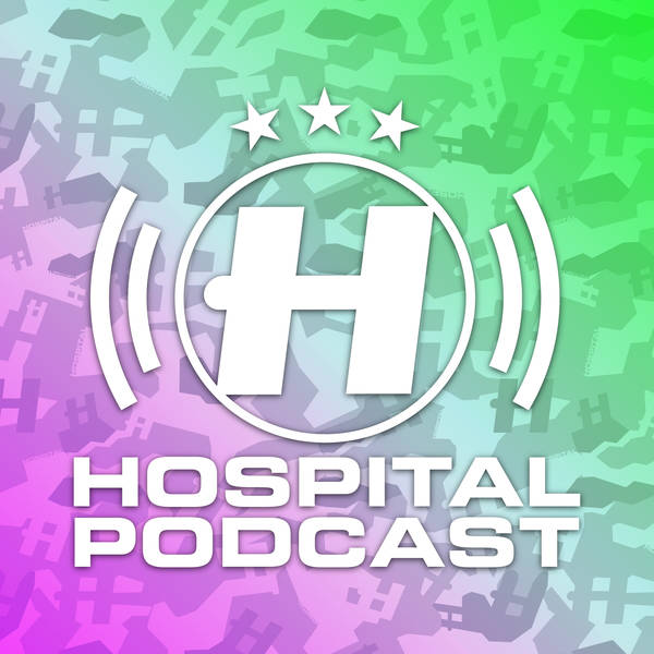 Hospital Podcast 407 with London Elektricity