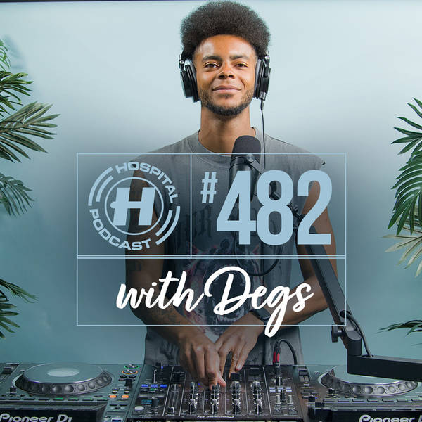 Hospital Podcast with Degs #482