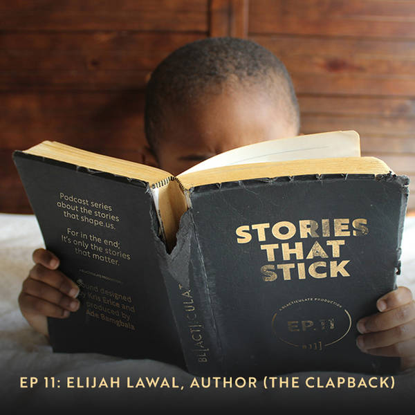 EP 11: Elijah Lawal, Author (The Clapback)