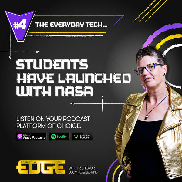 S2 E4: The Everyday Tech Students Have Launched with NASA