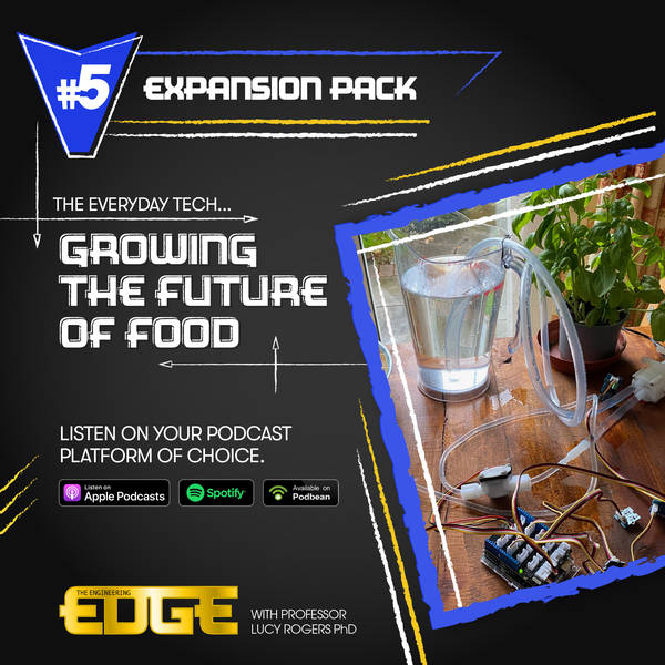 S2 E5: Expansion Pack: The Everyday Tech Growing the Future of Food