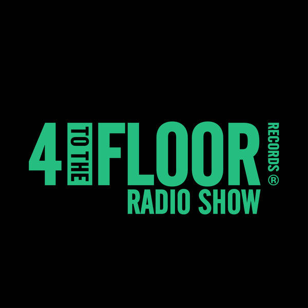 4 To The Floor Radio Show Ep 48 Presented by Seamus Haji