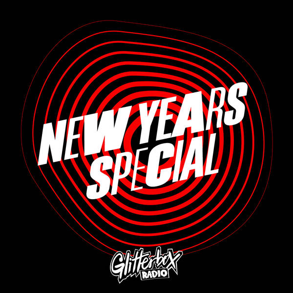Glitterbox Radio Show 402: New Year's Special