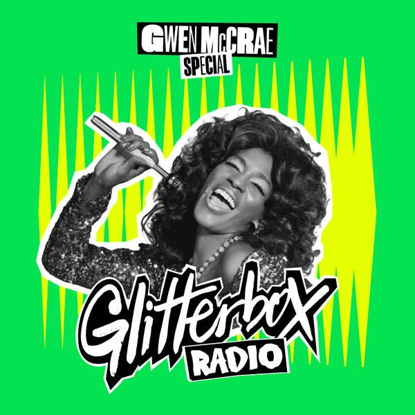Glitterbox Radio Show 410: Gwen McCrae Special