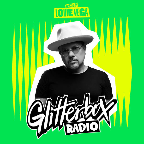 Glitterbox Radio Show 320: Hosted by Louie Vega