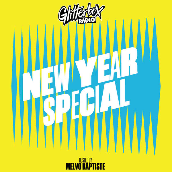Glitterbox Radio Show 351: New Year Special