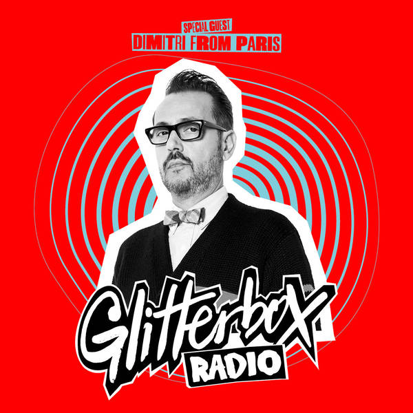 Glitterbox Radio Show 364: Dmitri From Paris Takeover
