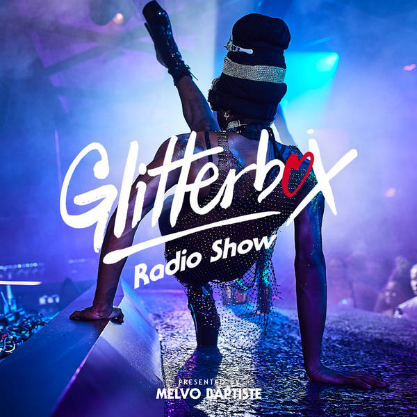 Glitterbox Radio Show 193: The House Of Adeva