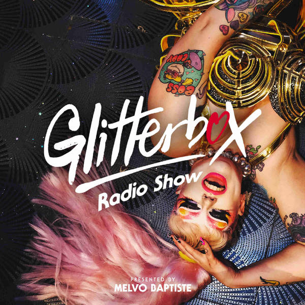 Glitterbox Radio Show 186: The House Of First Choice