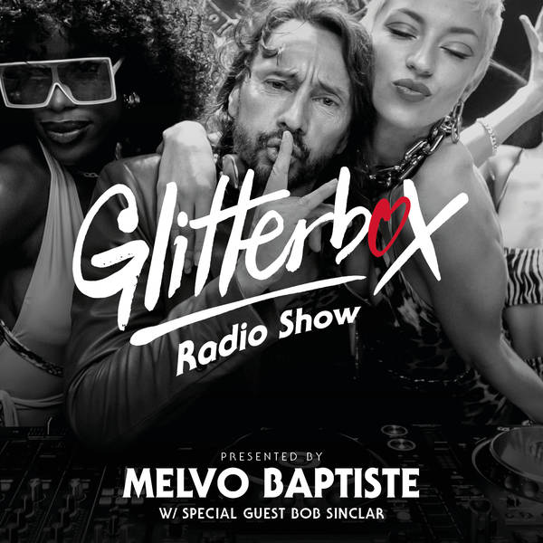 Glitterbox Radio Show 241: Presented by Bob Sinclar