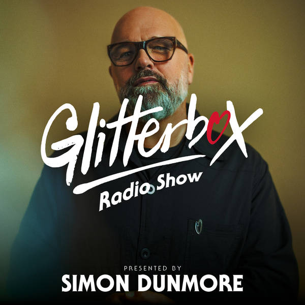 Glitterbox Radio Show 267: Simon Dunmore Take-Over