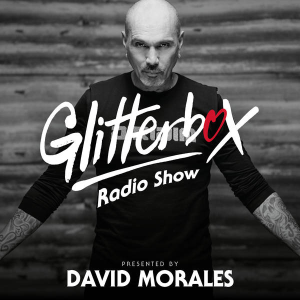 Glitterbox Radio Show 270: Presented by David Morales