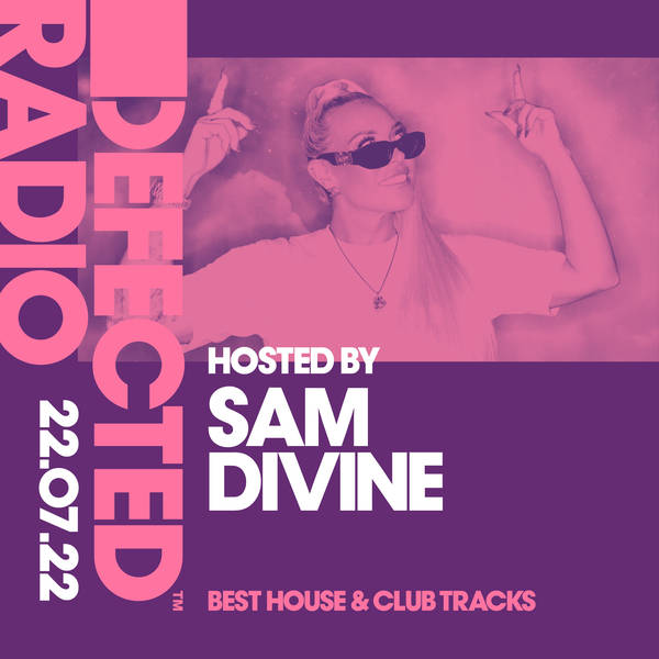 Defected Radio 22.07.22 Best House and Club Tracks Special