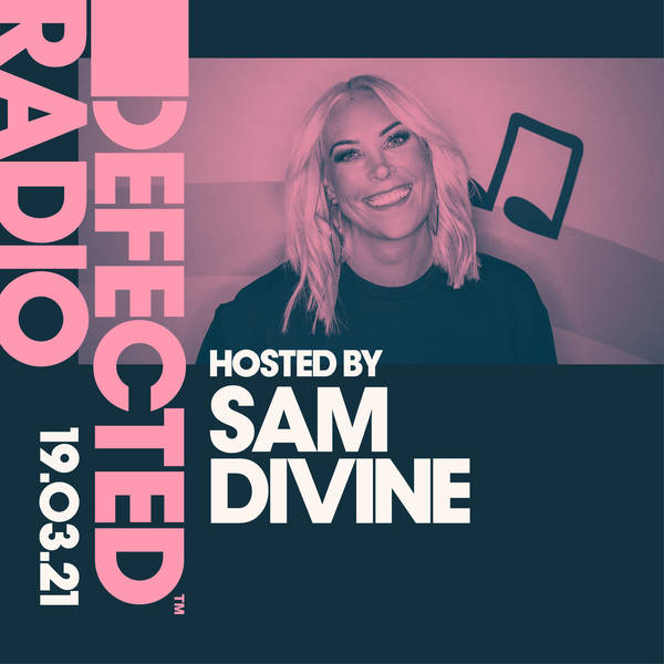 Defected Radio 19.03.21 with Sam Divine
