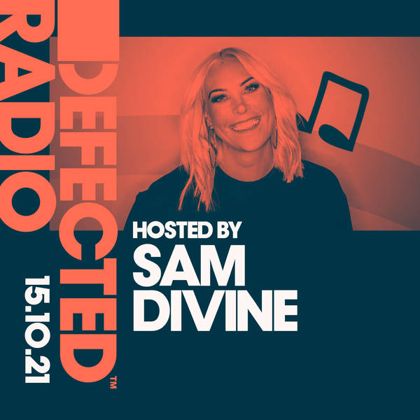 Defected Radio 15.10.21 with Sam Divine