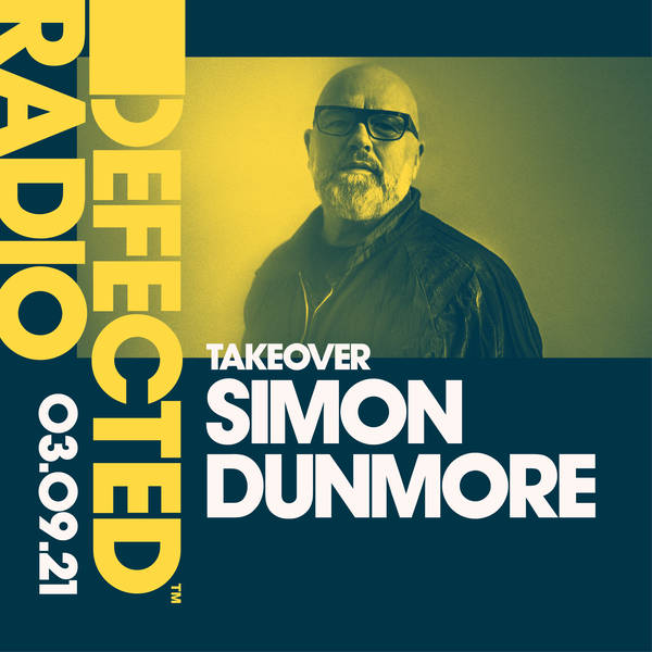 Defected Radio 03.09.21 with Simon Dunmore