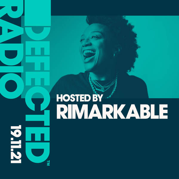 Defected Radio 19.11.21 with Rimarkable