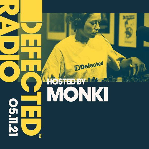 Defected Radio 05.11.21 with Monki