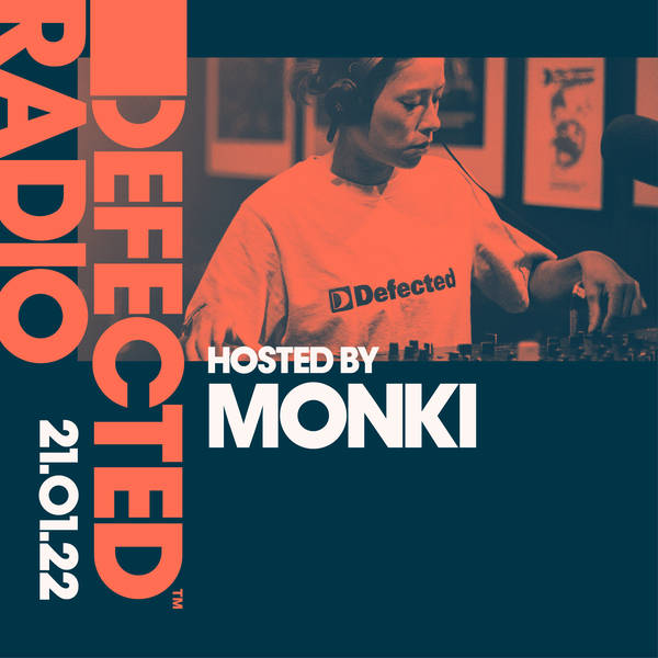 Defected Radio 21.01.22 with Monki