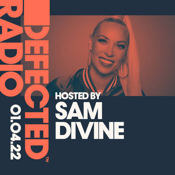 Defected Radio 01.04.22 with Sam Divine